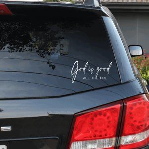 God is Good All the Time Vinyl Car Decal